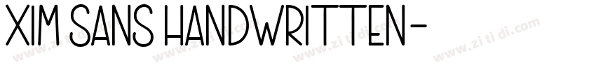 Xim Sans Handwritten字体转换 Xim Sans Handwritten字体转换